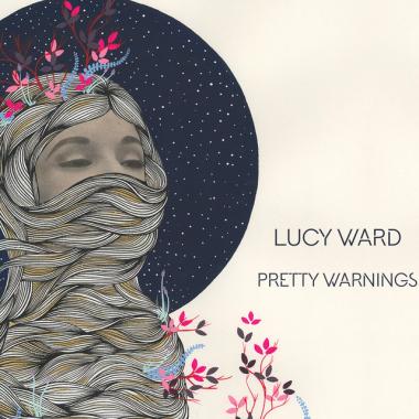 Lucy Ward -  Pretty Warnings